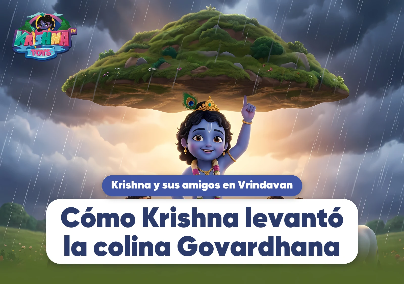 Cómo Krishna levantó la colina Govardhana
